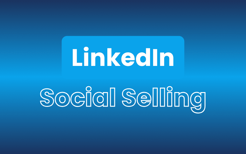 LinkedIn Social Selling